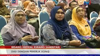 BIDANG KRITIKAL KURANG SAMBUTAN – DIISI DENGAN PEKERJA ASING [18 APRIL 2017 ]