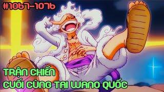 " Luffy vs Kaido Cuộc Chiến Cuối Cùng " P3/Tập 1067-1076 | Review One Piece | Tóm Tắt Anime