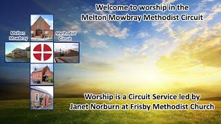 Melton Mowbray Methodist Circuit Service 21st July 2024