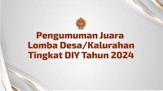 Pengumuman Juara Lomba Desa/Kalurahan Tingkat DIY Tahun 2024