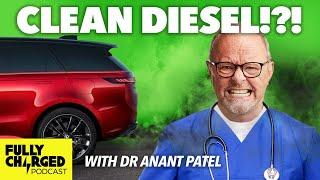 When Clean Diesel & Electric Cars Collide! | The Fully Charged Show Podcast With Dr Anant Patel