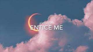 Entice Me - Jon Vinyl