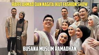 RAFFI AHMAD DAN NAGITA IKUT FASHION SHOW BUSANA MUSLIM MENJELANG RAMADHAN