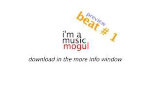 Beat # 1 - and download link (Contest - Im A Music Mogul)