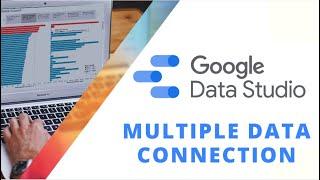 Adding Additional [Multiple] Data Sources in Google Data Studio [Tutorial] [Beginner]