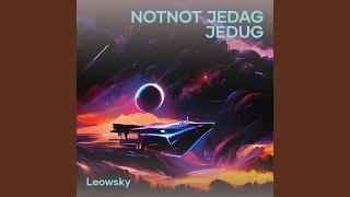Notnot Jedag Jedug (Remix)