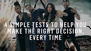 Decision Making: 4 Simple Tests To Help You Make The Right Decision