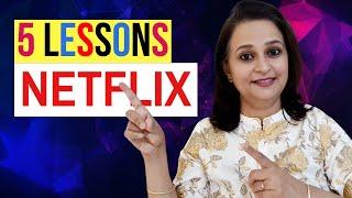 9 LESSONS from the SUCESS of NETFLIX - For Students & Professionals.