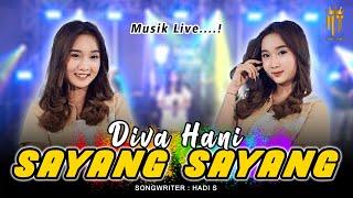Diva Hani - Sayang Sayang (Official Music Live) Yen Awan Tansah Kelingan