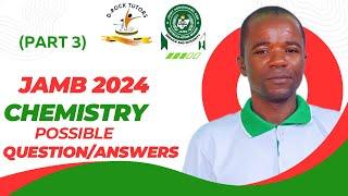 JAMB 2024 POSSIBLE CHEMISTRY QUESTIONS/ANSWERS (Part 3)