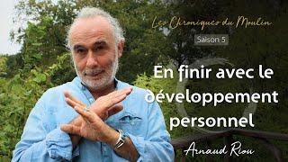 En finir avec le développement personnel - Arnaud Riou