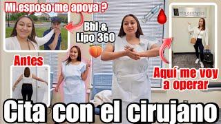  CIRUGIA BBL & LIPO 360  CITA CON EL CIRUJANO  UN DIA ANTES DE LA CIRUGIA  PREPARANDO TODO 