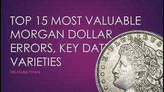 Top 15 Most Valuable Morgan Silver Dollars ($250000+) - Errors, Key Dates, Varieties