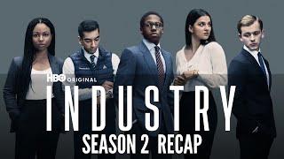 Industry Season 2 Recap