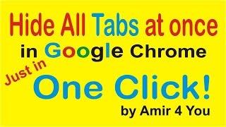 Hide All Tabs at once in Google Chrome with One Click I in Hindi I by Amir 4 You