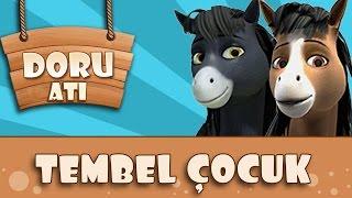 Tembel Çocuk | Doru Atı Çocuk Şarkıları 2016