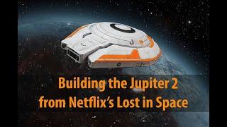 Building the Jupiter 2 from Netflix's Lost in Space