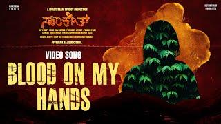 Blood On My Hands - Video Song I Sanketh I Kannada