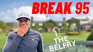 MY BIGGEST GOLFING TEST YET! - BREAK 95 (The Belfry)