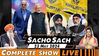 Sacho Sach With Dr.Amarjit Singh - May 23, 2024 (Complete Show)