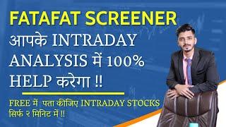 Fatafat stock screener | Automated analysis | Intraday stocks  का पता कीजिए सिर्फ २ मिनिट में