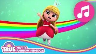 All the Songs from True and the Rainbow Kingdom Seasons 1 and 2, and Dance and Sing with True