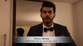 Peter England Mr India 2016 Contestant Varun Verma - Introduction Byte