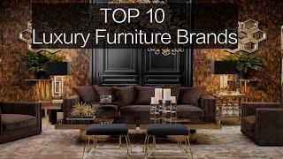 TOP 10 MOST LUXURIOUS FURNITURE BRANDS IN THE WORLD 2022 #furniture #top10 #subscribe