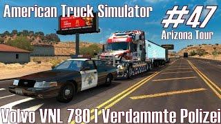 ATS  Volvo VNL 780 I Verdammte Polizei  #47 Arizona Tour [Deutsch/HD]