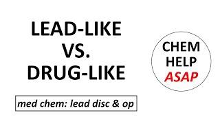 contrasting lead-like & drug-like compounds