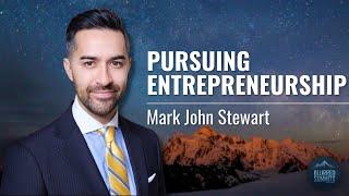 Building an Entrepreneurial Mindset with Mark John Stewart - 078