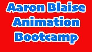 Beginners Animation Bootcamp with Aaron Blaise Aug. 14-18
