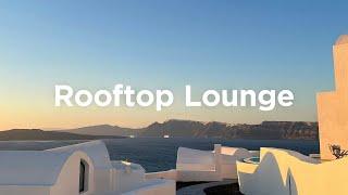 Rooftop Lounge Mix  Chillout Playlist to Enjoy the Summer Breeze