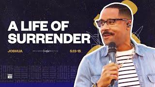 A Life of Surrender | Pastor Brandon Watts | Joshua 5:13-15