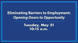 Eliminating Barriers to Employment: Opening Doors to Opportunity