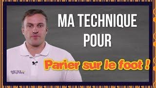 Découvrez ma technique pour parier sur le foot : quels paris prendre pour être gagnant ?