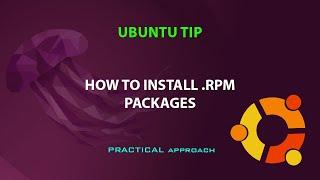 UBUNTU TIP:  How to install rpm files