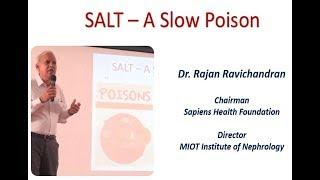 SALT A SLOW POISON - Dr. RAJAN RAVICHANDRAN - SAPIENS HEALTH FOUNDATION