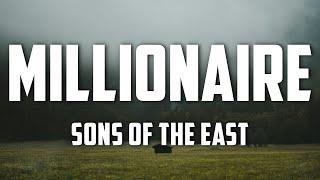 Sons of the East - Millionaire (Lyrics)