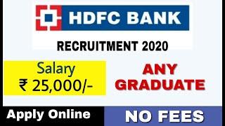 HDFC Bank Recruitment 2020 || Any Graduate || HDFC Bank Jobs 2020 || Private Bank job vacancy 2020