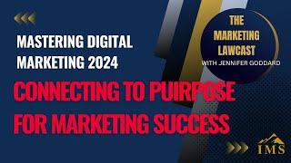 The 2024 Digital Marketing Plan for Estate Planning and Elder Law: Start by Connecting to Purpose