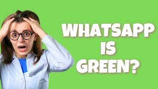 WhatsApp Update: Why is WhatsApp Green?