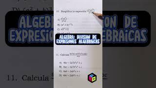  División de Expresiones Algebraicas | Matemáticas para Examen de Admisión a la Universidas