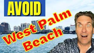 Avoid Moving To West Palm Beach Florida - Unless you can handle these 15 things