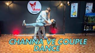 CHANNA VE COUPLE DANCE | #channave #coupledance