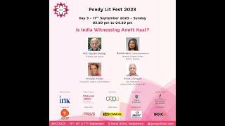 Is India witnessing Amrit Kaal? | Pondy Lit Fest 2023