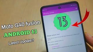 Moto G40 fusion Android 13 update || Moto G40 fusion new update information || Moto G40 fusion