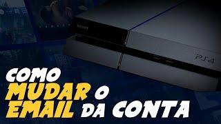 Como ALTERAR EMAIL da sua CONTA PSN no PLAYSTATION 4