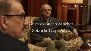 Gustavo Bueno Sánchez: Hispanidad