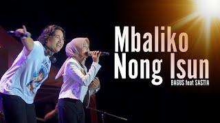 Mbaliko Nong Isun - Bagus Bimantara ft Sastia (Live Suka Suka Ambyar)